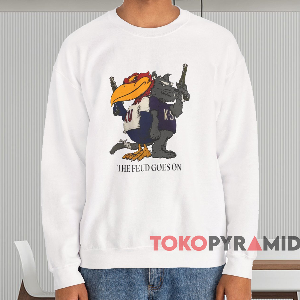 Wildcats The Feud Goes On Shirt White Sweatshirt Wildcats The Feud Goes On Shirt White Sweatshirt