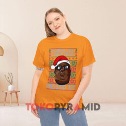 Wonder Why Christmas Missed Us Orange T shirt