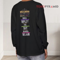 WWE WrestleMania 41 Bianca Belair Vs Rhea Ripley Vs Iyo Sky Shirt 4 Wwe Wrestlemania 41 Bianca Belair Vs Rhea Ripley Vs Iyo Sky Long sleeved Back
