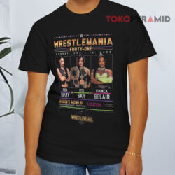 Wwe Wrestlemania 41 Bianca Belair Vs Rhea Ripley Vs Iyo Sky T shirt Front