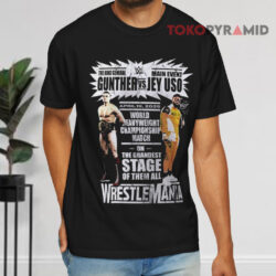 Wwe Wrestlemania 41 Jey Uso Vs Gunther Match T shirt Front