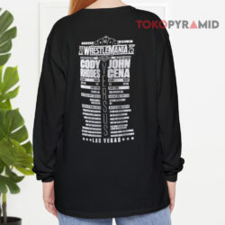 WWE WrestleMania 41 John Cena Cody Rhodes Shirt 4 Wwe Wrestlemania 41 John Cena Cody Rhodes Long sleeved Back
