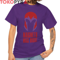 X Men Magneto Was Right Shirt