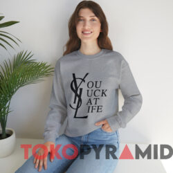 You Suck At Life YSL T-Shirt 2 You Suck At Life Ysl T shirt Grey Sweatshirt