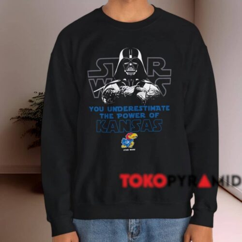You Underestimate The Power Of Kansas Jayhawks Star Wars Shirt Black Sweatshirt You Underestimate The Power Of Kansas Jayhawks Star Wars Shirt Black Sweatshirt