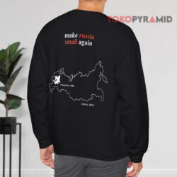 Zelensky Make Russia Small Again Sweatshirt Back