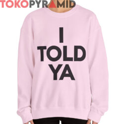 Zendaya I Told Ya Shirt 2 Zendaya I Told Ya Shirt
